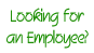looking for an employee